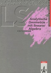 Analytische Geometrie und Lineare Algebra - bungsaufgaben mit Musterlsungen