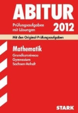 Stark Originalprfungen zur perfekten Vorbereitung auf das Abitur/Zentralabitur 2012 der einzelnen Bundeslnder