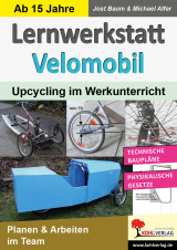 Lernwerkstatt Velomobil Werken/Technik Unterrichtsmaterial vom Kohl Verlag