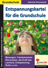 Entspannungskartei für die Grundschule Stundenblätter und Kopiervorlagen vom Kohl Verlag zur Förderung von Stille und Konzentration im Unterricht