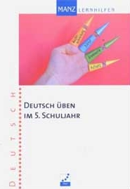 Deutsch Lernhilfen von Manz, ergnzend zum Deutschunterricht (5. bis 10. Klasse)