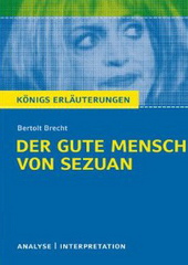 Bertolt Brecht. Der gute Mensch von Sezuan -ergänzend zum Deutschunterricht in der Oberstufe