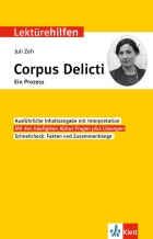 Corpus Delicti. Juli Zeh Corpus Delicti. Juli Zeh. Klett Lektürehilfe