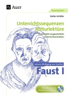 Faust. Unterrichtssequenzen Faust. Landesabitur Deutsch