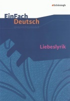 Liebeslyrik Liebeslyrik. Unterrichtsmodell