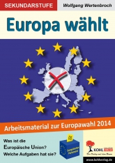 Europawahl 2014 Sozialkunde Kopiervorlagen vom Kohl Verlag- Unterrichtsmaterialien für einen guten und abwechslungsreichen Sozialkundeunterricht