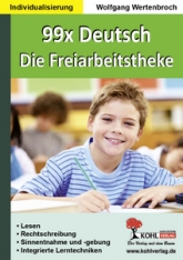99 mal Die Freiarbeitstheke. Deutsch Kopiervorlagen Kopiervorlagen vom Kohl Verlag- Deutsch Unterrichtsmaterialien für einen guten und abwechslungsreichen Deutschunterricht
