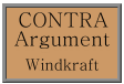 Contra Argumente Windkraft/ Windenergie Pro- und Contra- Argumente Windkraft