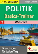 Politik Basics Trainer Wirtschaft Politik Kopiervorlagen mit Lösungen